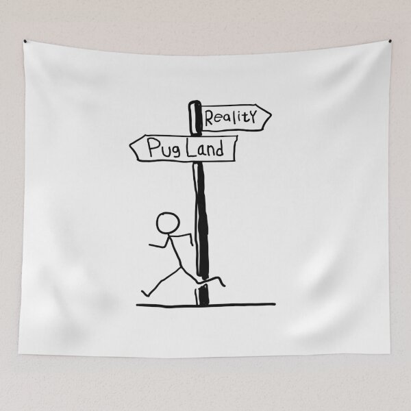 Item preview, Pug Land Reality designed and sold by lynchhorizon.