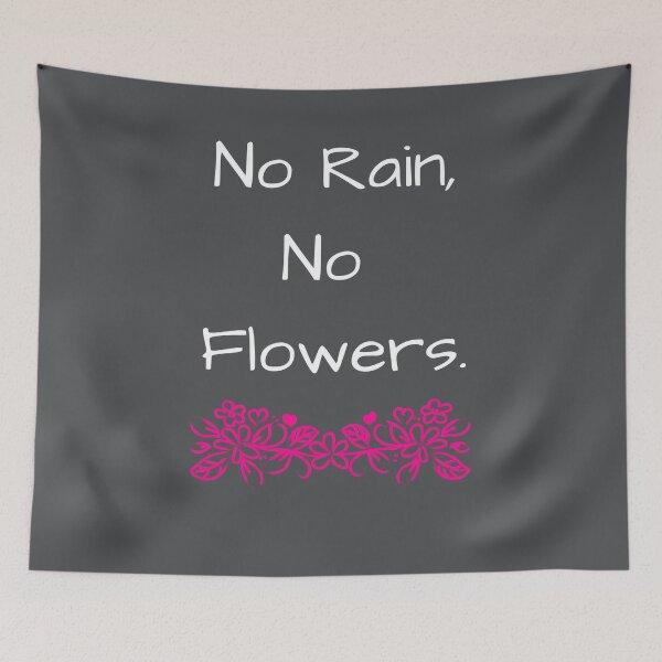 Item preview, No rain, no flowers. designed and sold by FluffyTheDude.