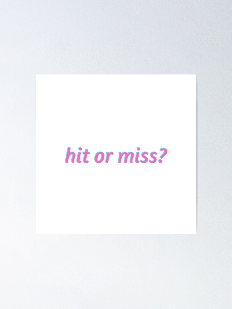 Hit Or Miss I Guess They Never Miss Huh Vaporwave Pink Poster For