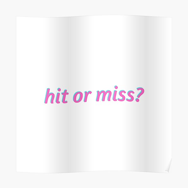 Hit Or Miss I Guess They Never Miss Huh Vaporwave Pink Poster For