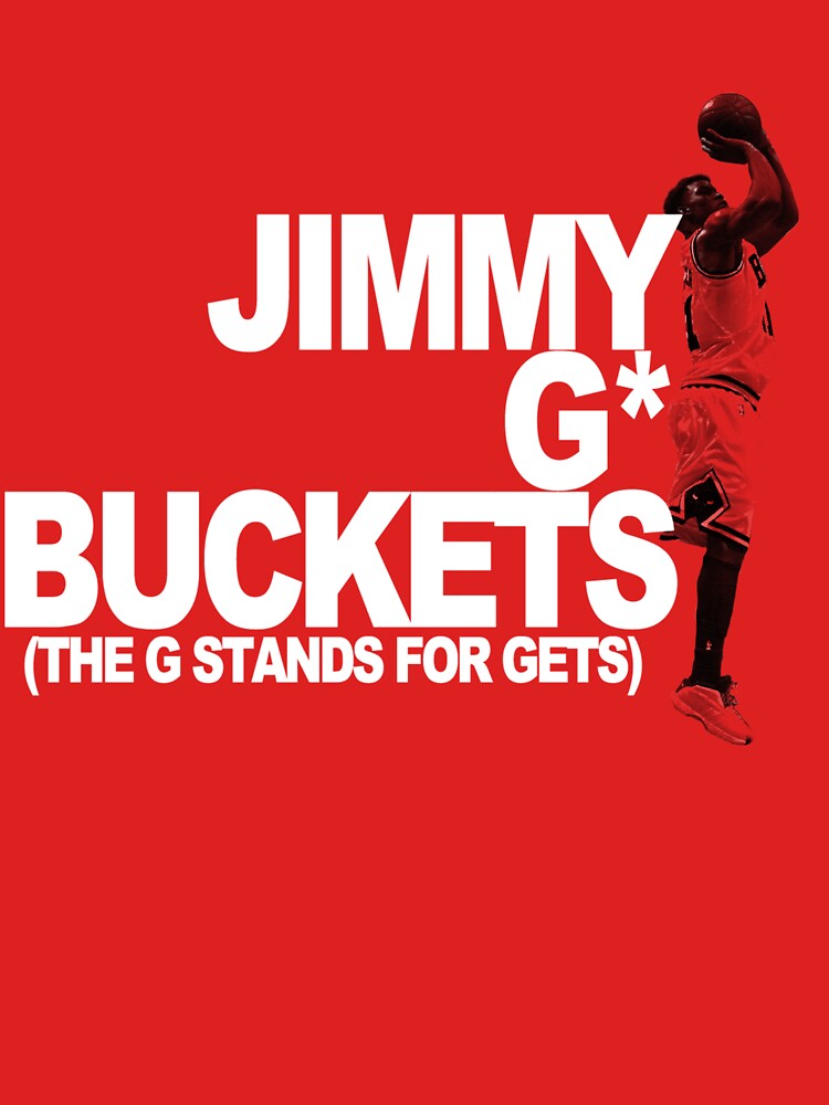 "Jimmy G* Buckets" Tshirt for Sale by wehavesports Redbubble jimmy