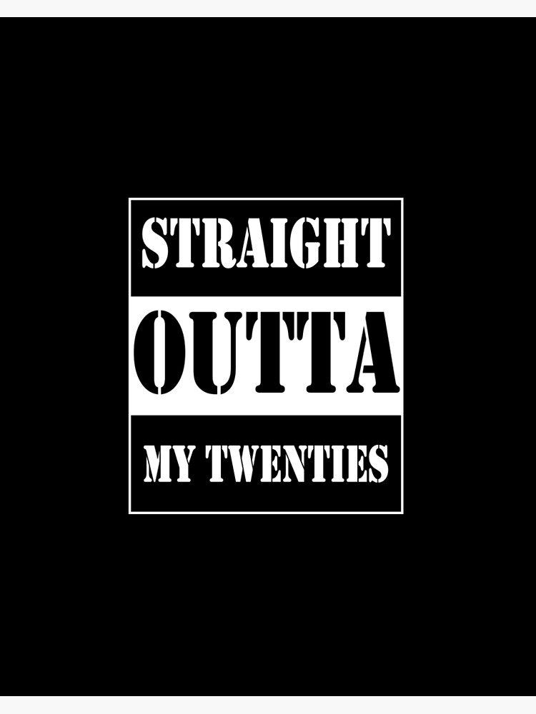 straight outta twenties