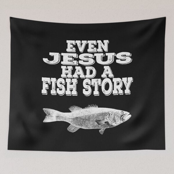 Item preview, Even Jesus Had A Fish Story designed and sold by DonnaPeaches.