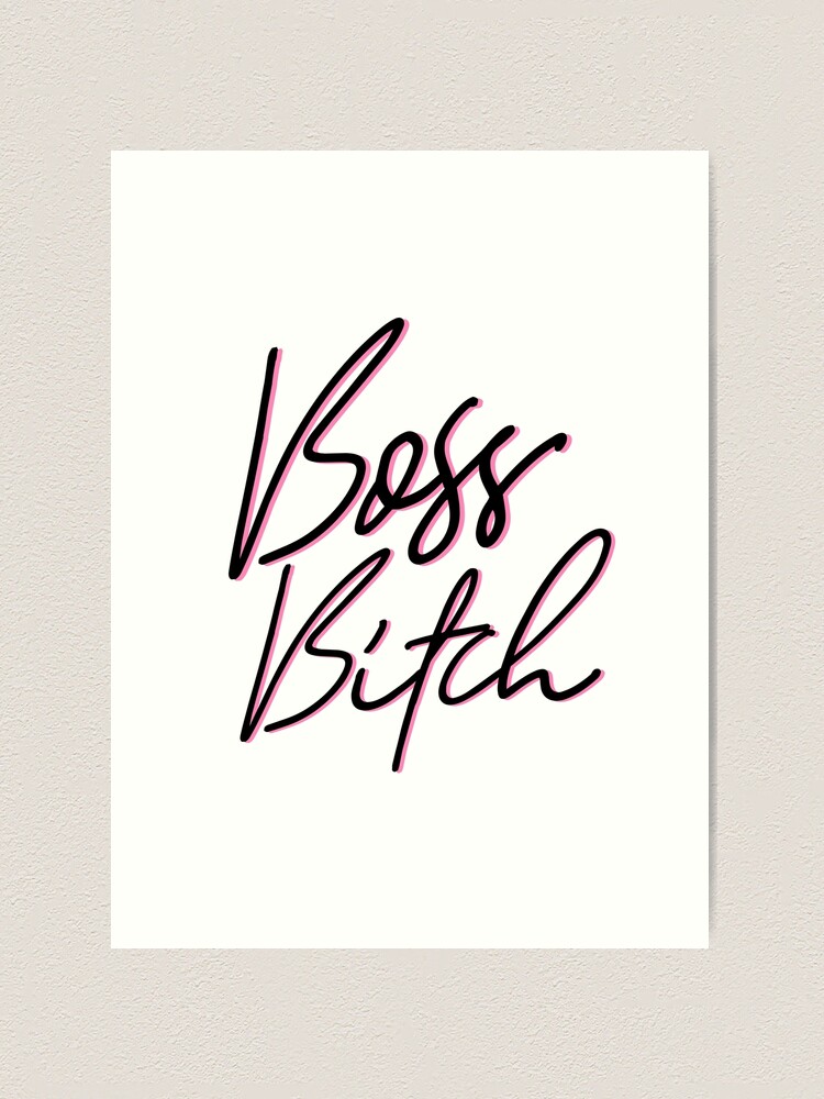 Buy Boss bitch energy pink print - A1, A2, A3 or A4 art prints on Art Wow  designed by The Girl Next Draw