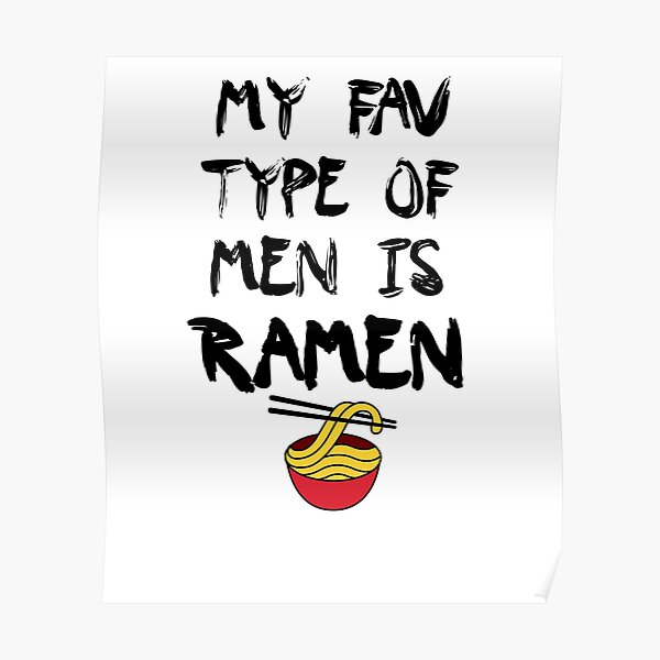 "MY FAV TYPE OF MEN IS RAMEN Ramen Noodles Word Pun Tshirt Gift