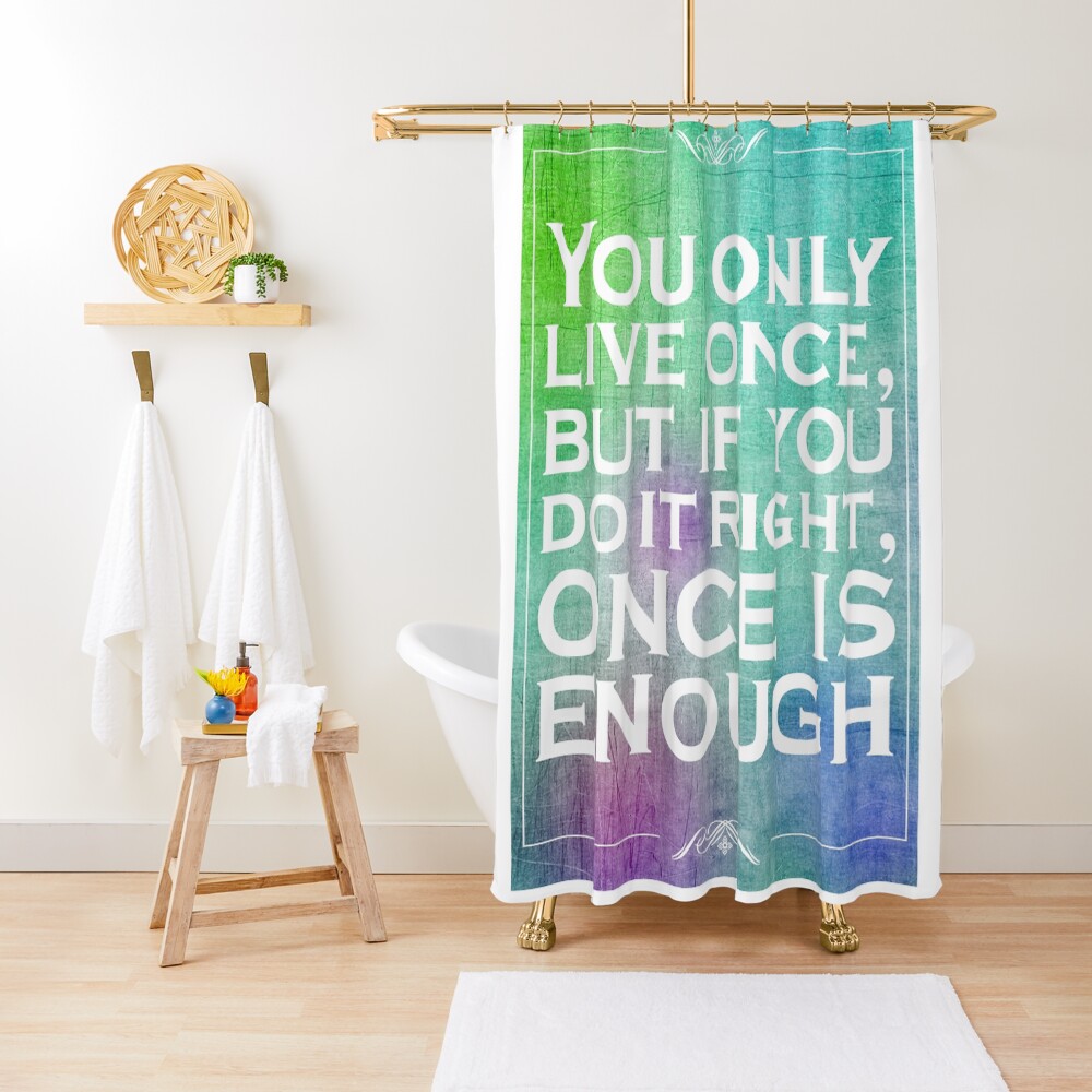 Mae West Inspirational Quote 2 Shower Curtain