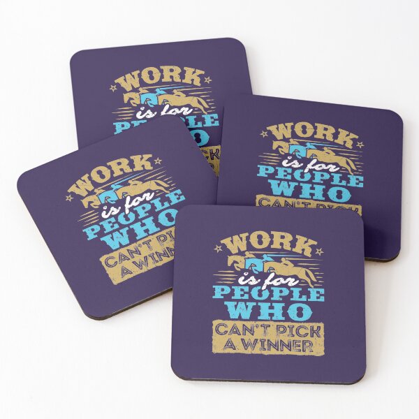 Item preview, Work Is For People Who Can't Pick A Winner designed and sold by jaygo.
