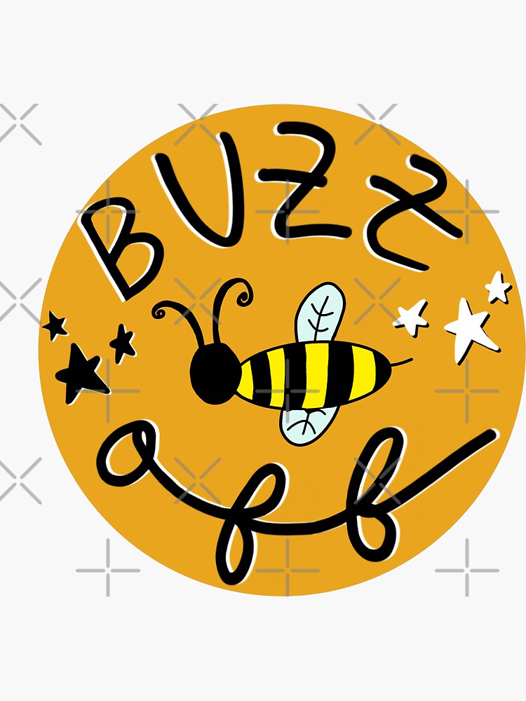 "Buzz Off " Sticker by keepitheavenly Redbubble