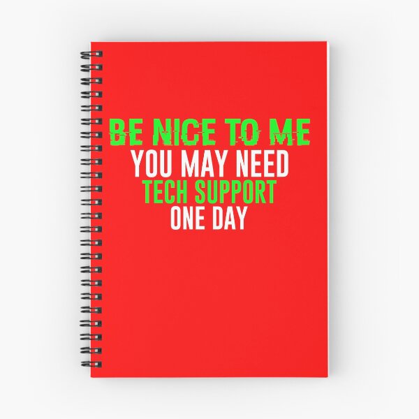Item preview, Be Nice to Me You May Need Tech Support One Day designed and sold by visuals2018.