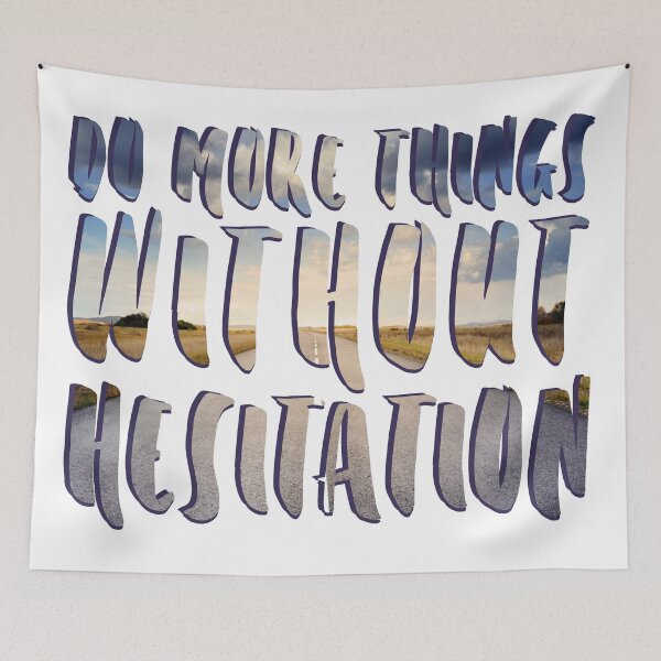 Item preview, do more things without hesitation designed and sold by agrlandherfeels.