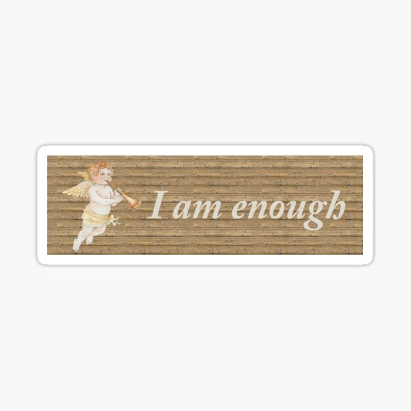 I am enough Banner Sticker
