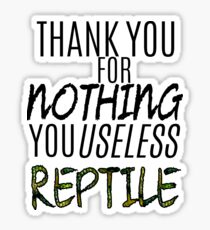 HTTYD-Inspired "Thank You For Nothing, You Useless Reptile" Sticker