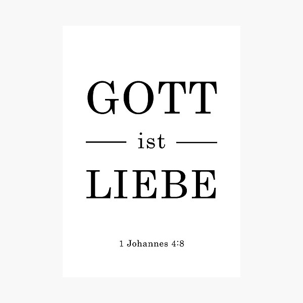 Lamina Fotografica 1 Johannes 4 8 Gott Ist Liebe Bibelverse Deutsch Verso De La Biblia Alemana De Tinyseed Redbubble