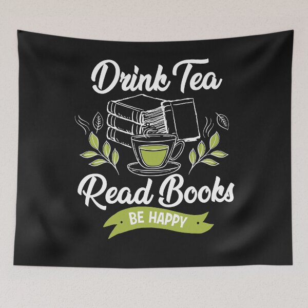 Artikelvorschau, Drink tea - read books - be happy entworfen und verkauft von dtino.