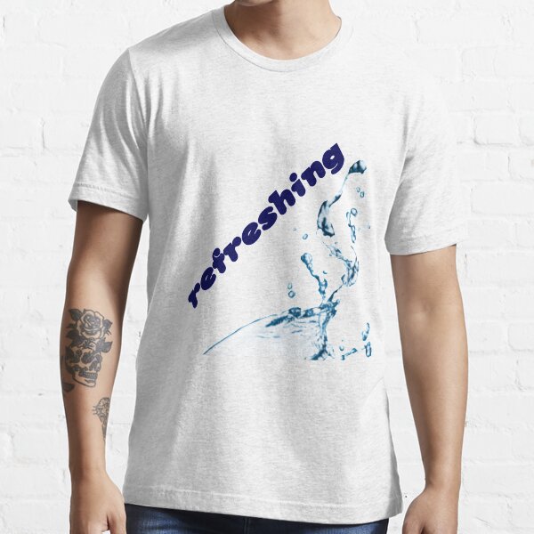refreshing water Essential T-Shirt