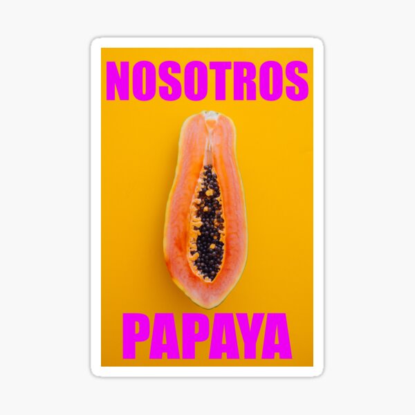 TIGERBELLY PODCAST - NOSOTROS PAPAYA Sticker