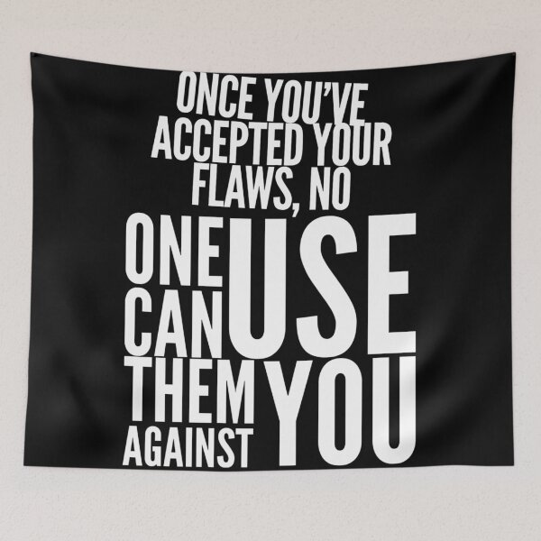 Item preview, Once you’ve accepted your flaws no one can use them against you  designed and sold by Kerry Pritchard.