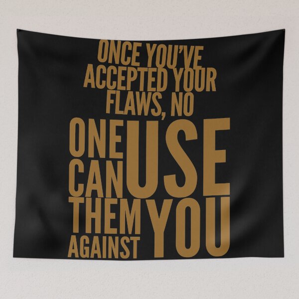 Item preview, Once you’ve accepted your flaws no one can use them against you  designed and sold by Kerry Pritchard.