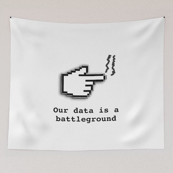 Item preview, Our data is a battleground designed and sold by petrosdeme.