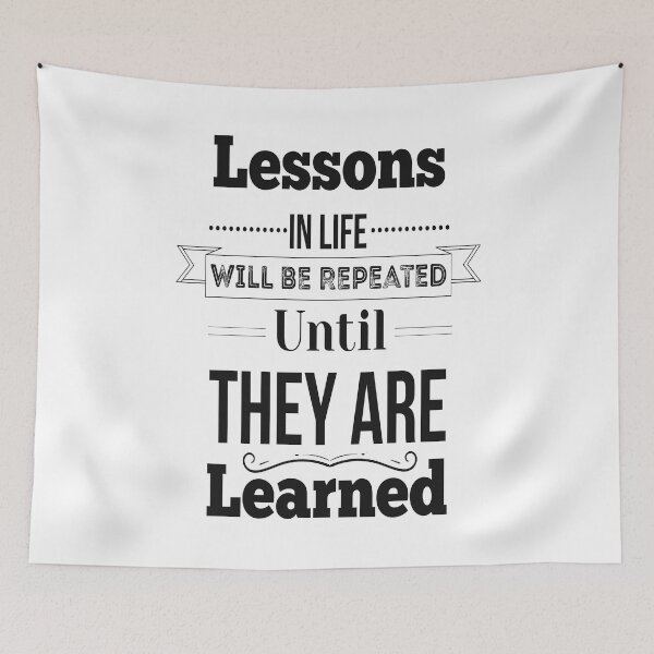 Item preview, Lessons In Life Will Be Repeated Until They Are Learned. Inspirational Quotes designed and sold by ProjectX23.