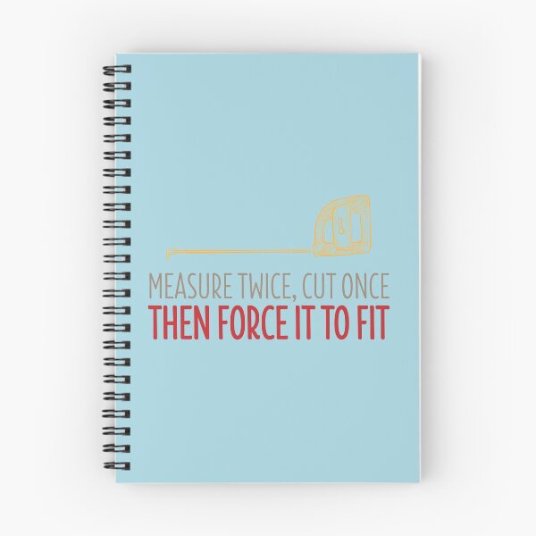 Item preview, Measure Twice, Cut Once, Then Force It To Fit designed and sold by Twenty2Creative.