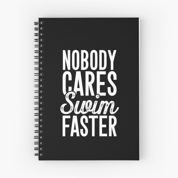 Item preview, Nobody cares swim faster - Swimming designed and sold by Captain Mood.