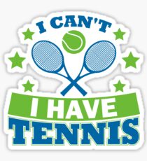 Tennis T-Shirts Bekleidung Ich kann nicht Tennis haben Sticker
