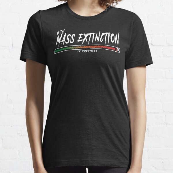 Item preview, 6th mass extinction in progress designed and sold by Manikool.