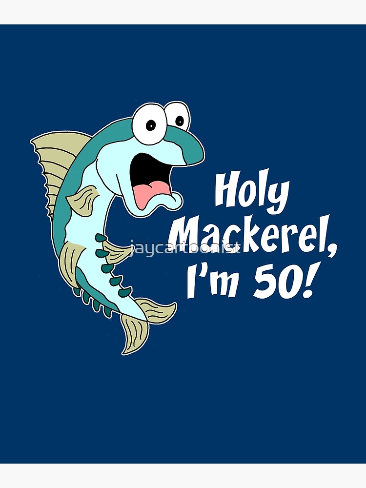 Holy Mackerel You're 50 Funny 50th Birthday Fisherman | Greeting Card