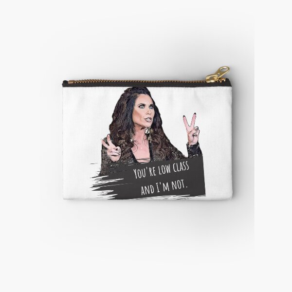 Item preview, You're low class and I'm not, LeeAnne Locken quote, RHOD designed and sold by avit1.