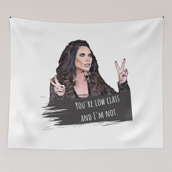 Item preview, You're low class and I'm not, LeeAnne Locken quote, RHOD designed and sold by avit1.