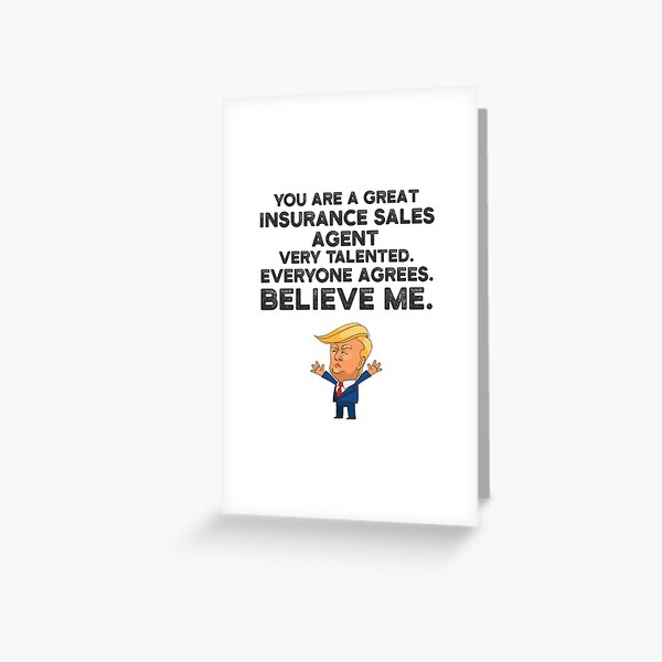 Insurance Sales Agent Funny Trump Greeting Card For Sale By Unedesigns Redbubble