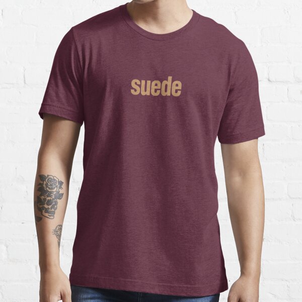 Suede Band TShirts Redbubble
