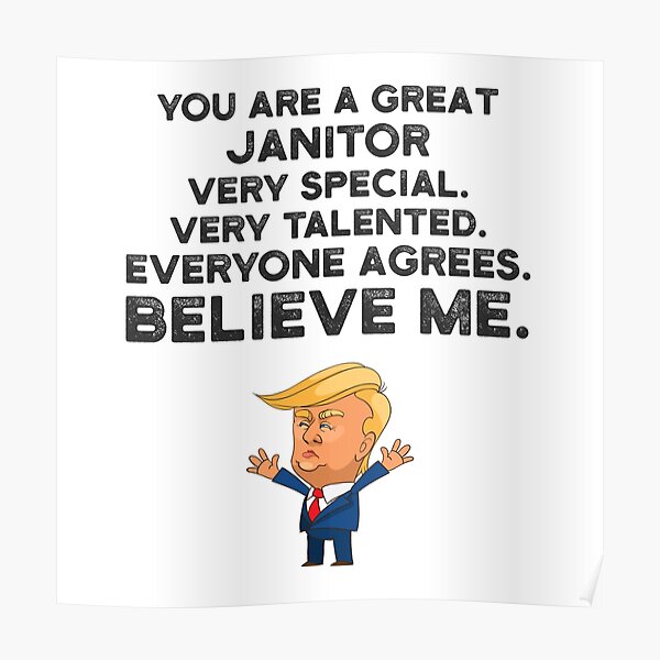 Janitor Funny Trump Poster By Unedesigns Redbubble