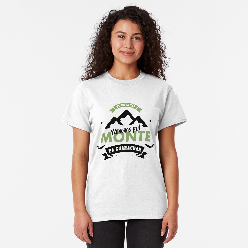 Vamonos pal monte, pa guarachar. Camiseta clásica