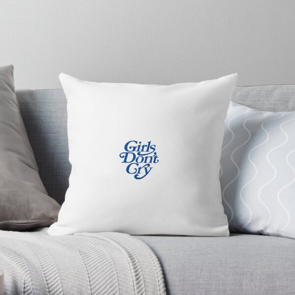 Girls Dont Cry Pillows & Cushions for Sale | Redbubble