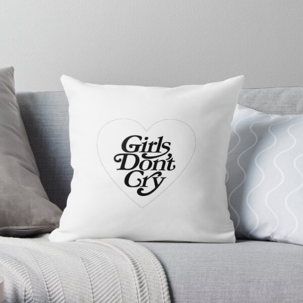 Girls Dont Cry Pillows & Cushions for Sale | Redbubble