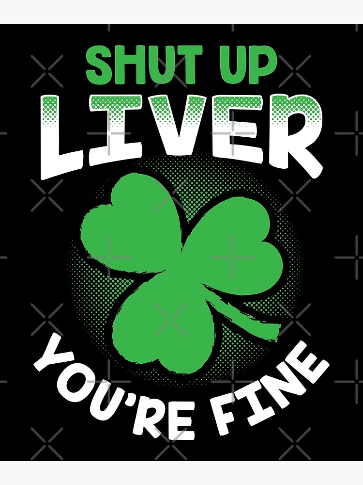 Discover Be quiet liver, you're ok! Premium Matte Vertical Poster
