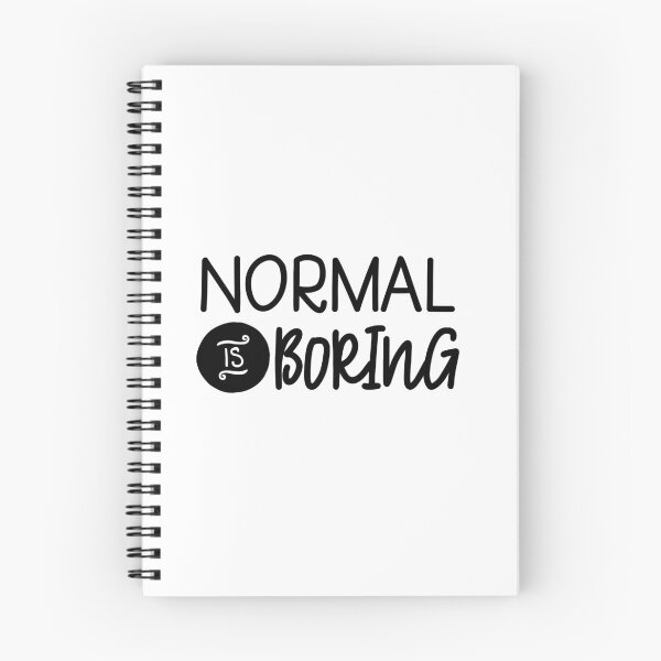 Item preview, Normal is Boring designed and sold by JaneApril.