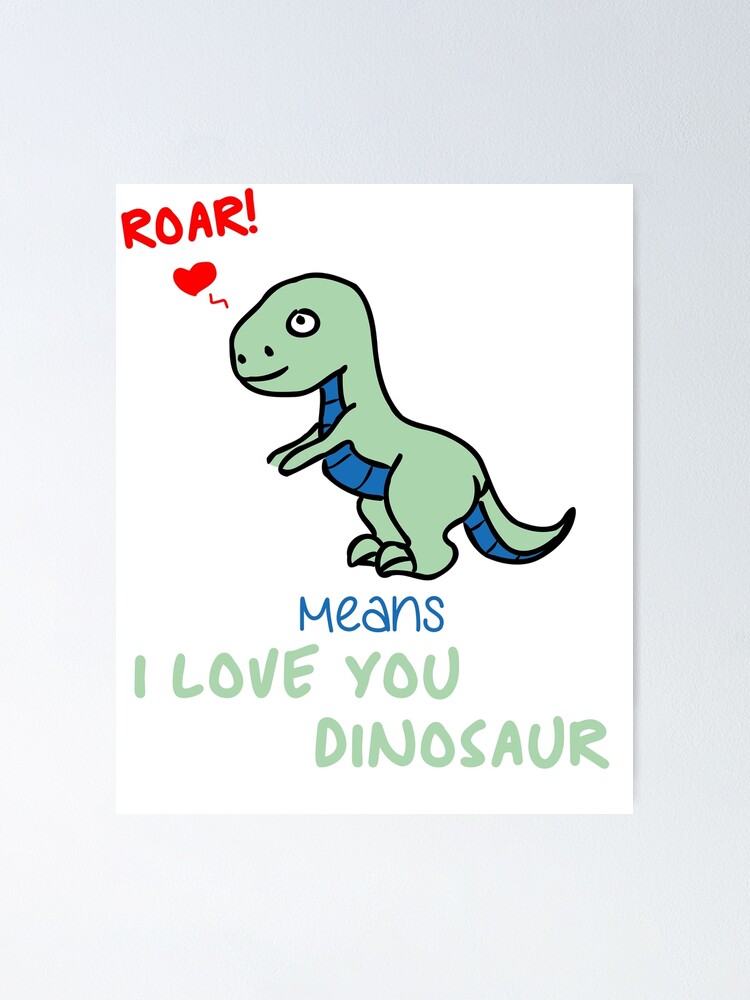 Rawr means I love you in dinosaur poster canvas