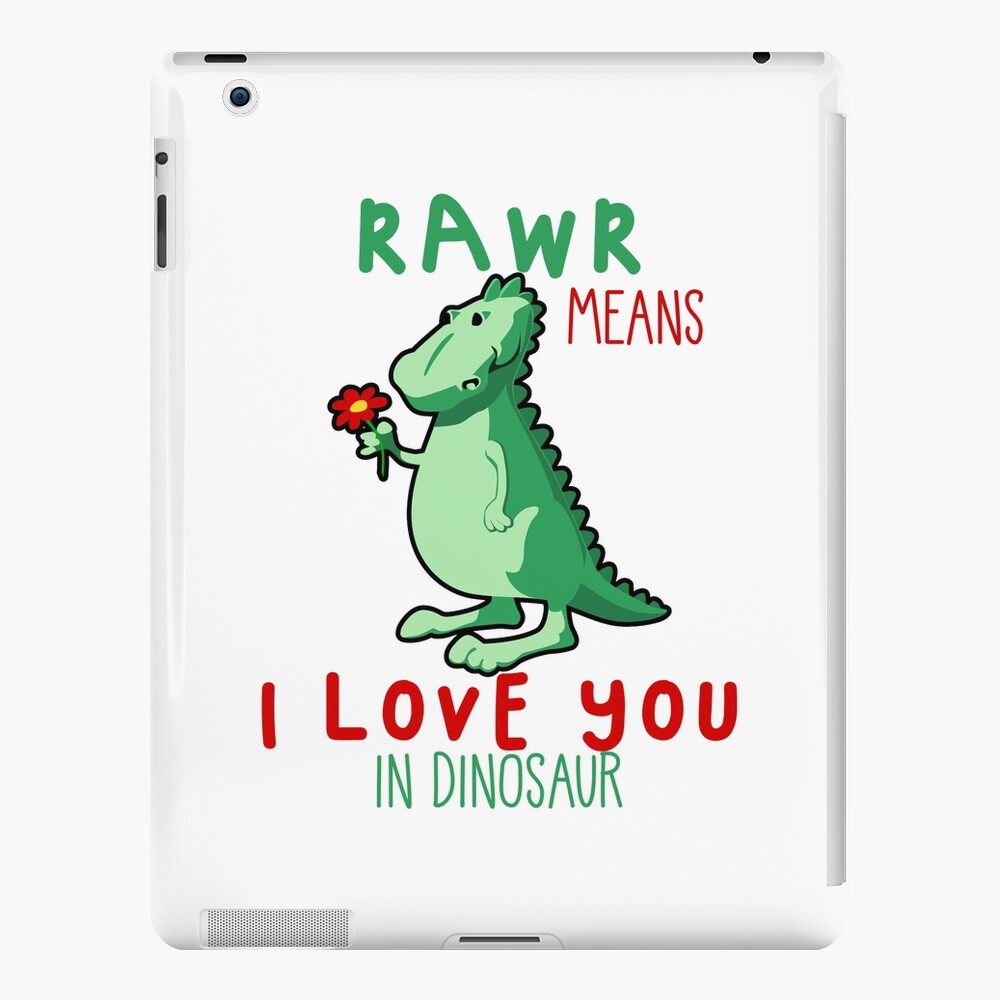 Funda y vinilo para iPad «Rawr significa que te amo en idioma Dino.» de NixBob | Redbubble Funda y vinilo para iPad «Rawr significa que te amo en idioma Dino.» de NixBob | Redbubble