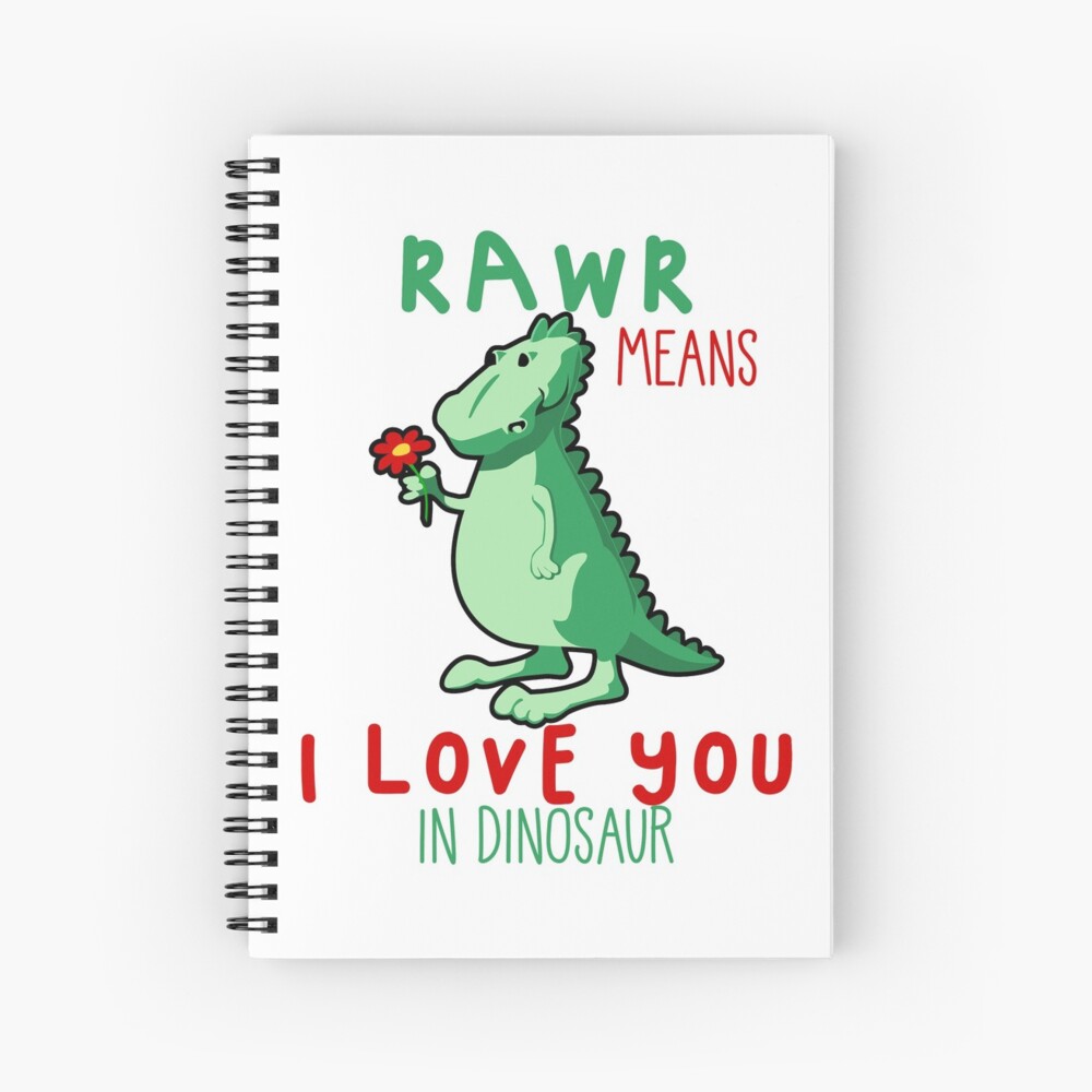 Cuaderno de espiral «Rawr significa que te amo en idioma Dino.» de NixBob | Redbubble Cuaderno de espiral «Rawr significa que te amo en idioma Dino.» de NixBob | Redbubble