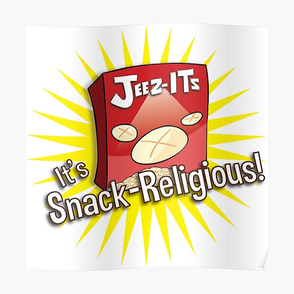 Jeez-Its - It's Snack-Religious! Poster
