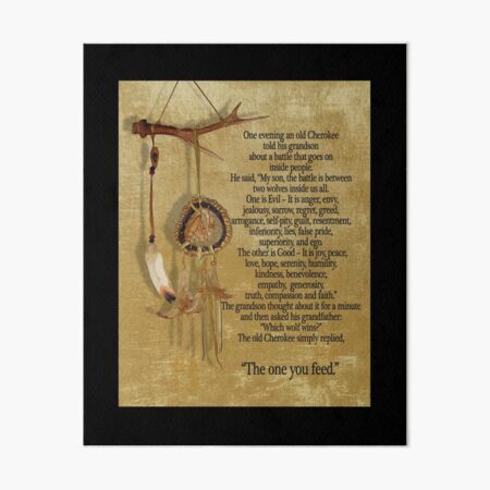 The Two wolves, Cherokee proverb Art Board Print