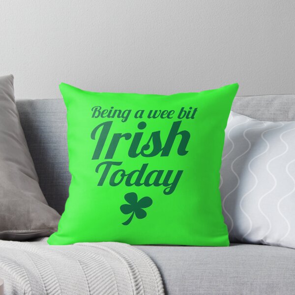 Item preview, Being a WEE BIT IRISH Today St Patrick's day design designed and sold by jazzydevil.
