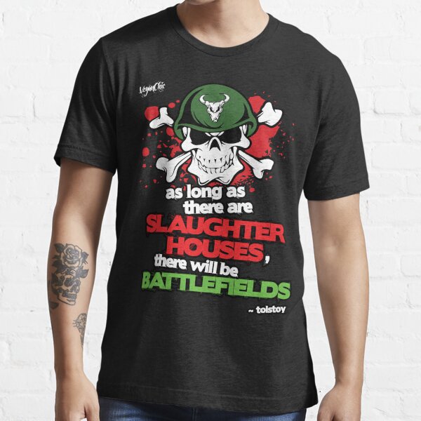 VeganChic ~ Slaughterhouses & Battlefields Essential T-Shirt