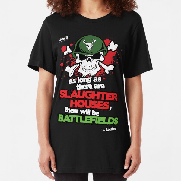 VeganChic ~ Slaughterhouses & Battlefields Slim Fit T-Shirt