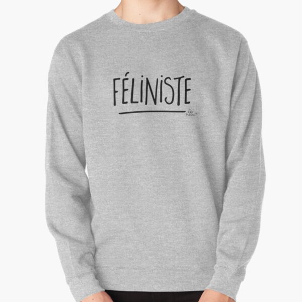 Féliniste - Si tu aimes les chats Sweatshirt épais