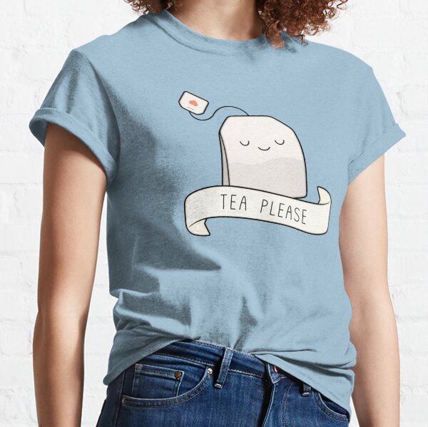 Tea Please Classic T-Shirt