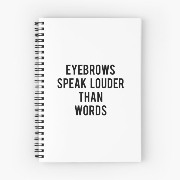 Item preview, Eyebrows Speak Louder Than Words designed and sold by bainermarket.